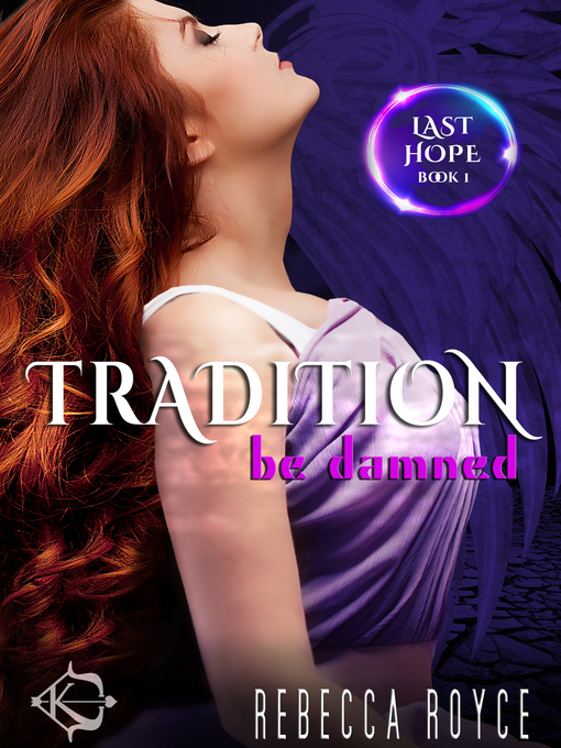 Title details for Tradition Be Damned by Rebecca Royce - Available